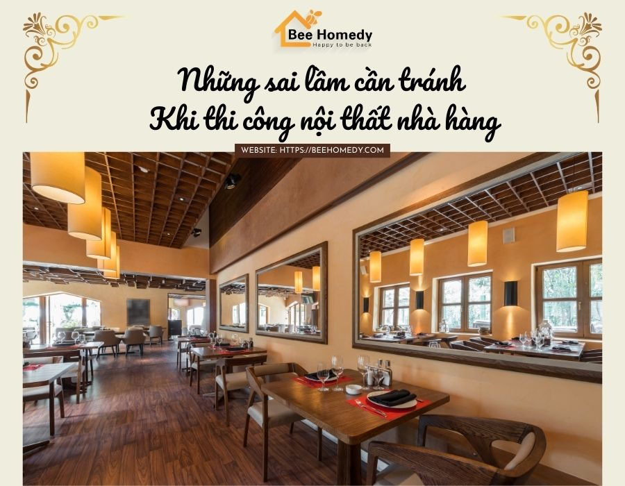 Những Sai Lầm Cần Tránh Khi Thi Công Nội Thất Nhà Hàng Những Sai Lầm Cần Tránh Khi Thi Công Nội Thất Nhà Hàng
